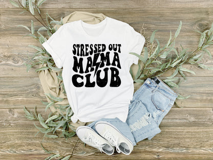 Stressed out Moms Club Unisex Fit T-Shirt, Adult Sizes S-4XL