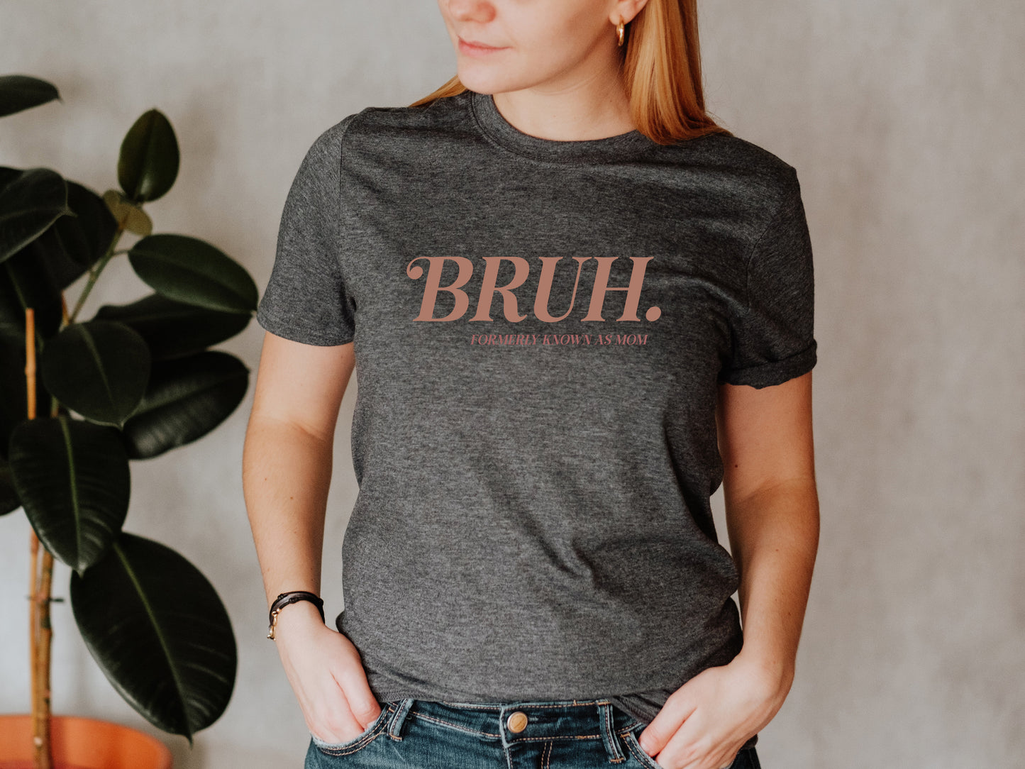 Bruh Formally Known as Mom, Unisex Fit T-Shirt, Adult Sizes S-4XL