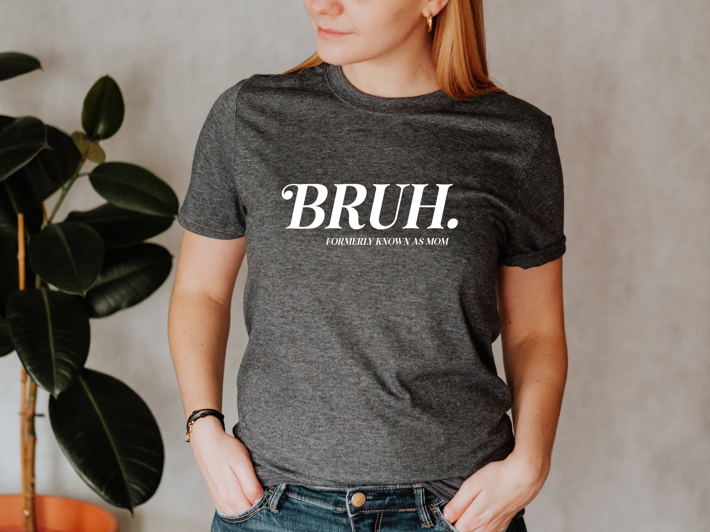 Bruh Formally Known as Mom, Unisex Fit T-Shirt, Adult Sizes S-4XL