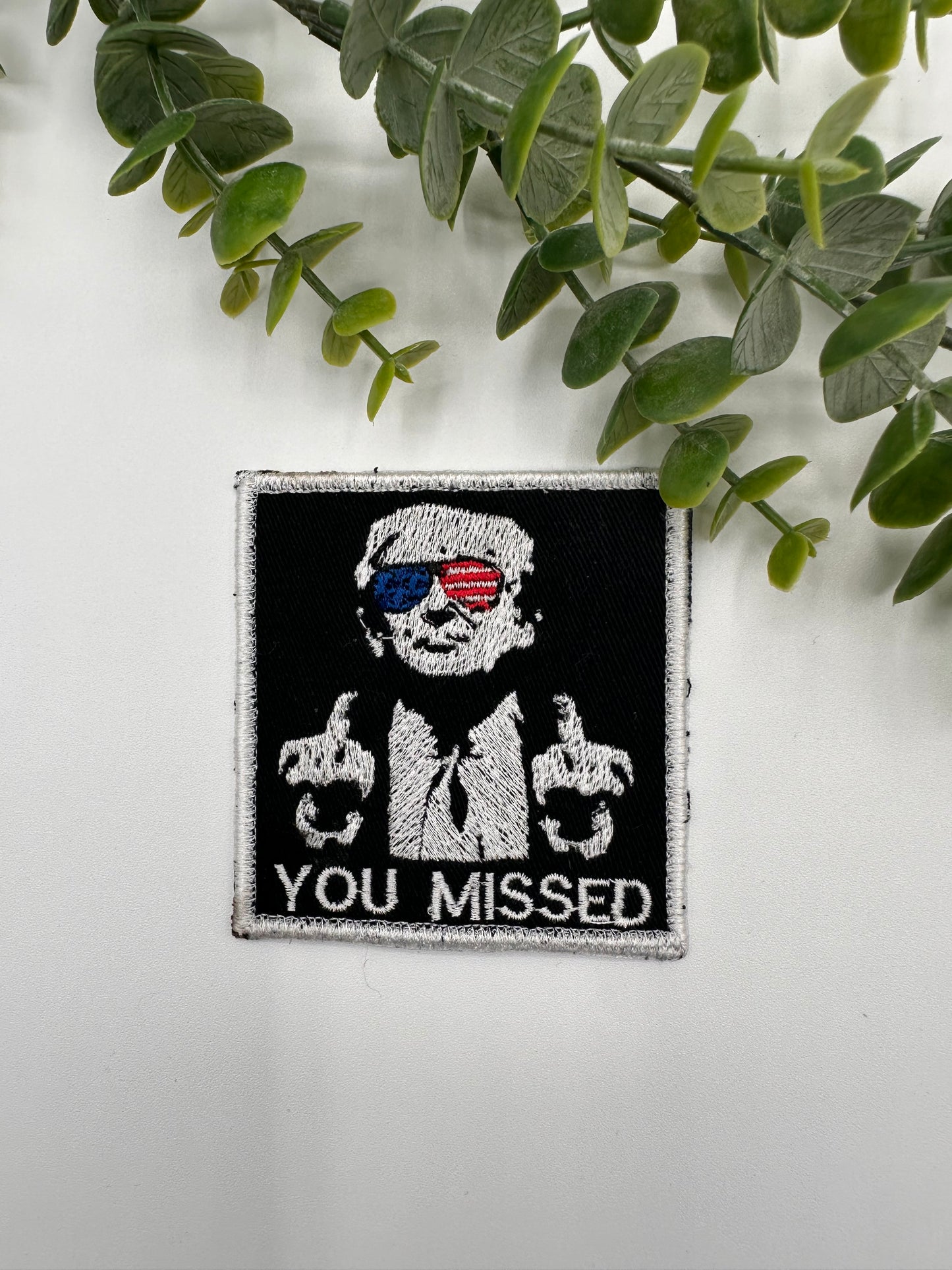 You Missed - patriotic Trump Patch