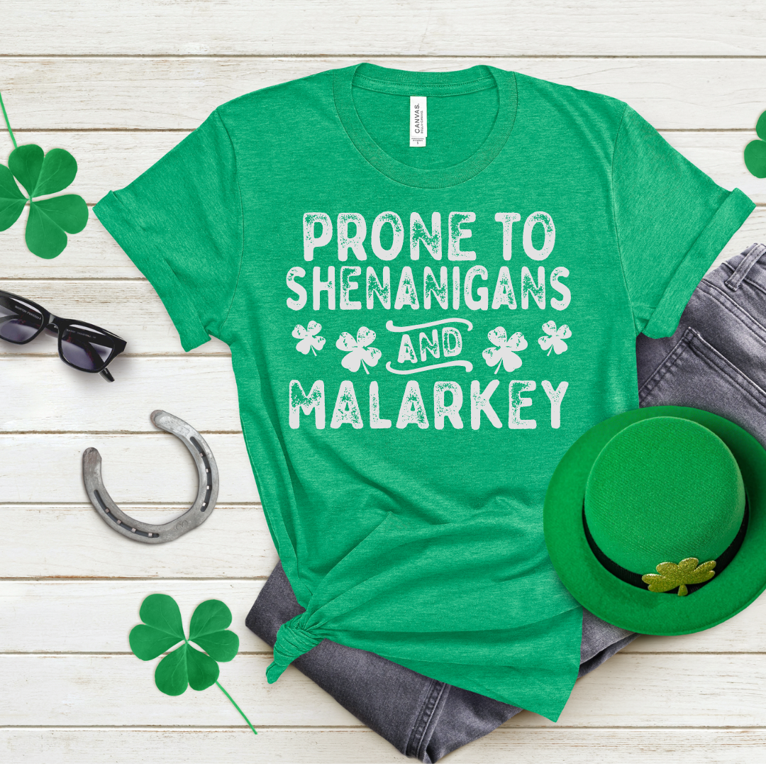 Prone to Shenanigans and Malarky Unisex T-Shirt, ADULT Sizing PRE-ORDER by 3/1