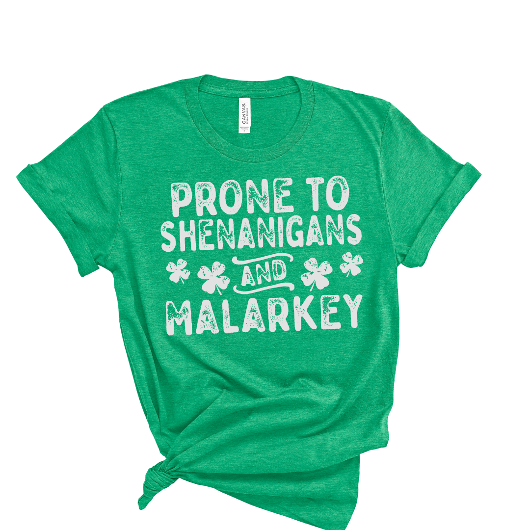 Prone to Shenanigans and Malarky Unisex T-Shirt, ADULT Sizing PRE-ORDER by 3/1