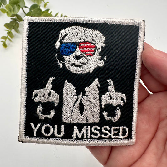 You Missed - patriotic Trump Patch