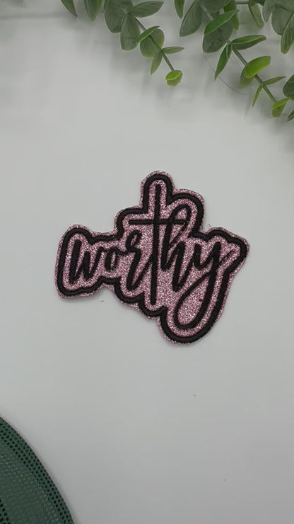 Worthy Embroidered Patch -