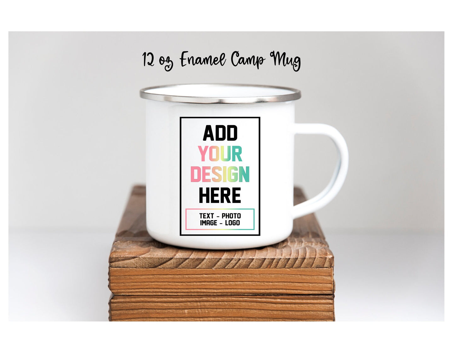 Custom Design Mug - Any design or photos. Personalized Ceramic 11oz, Ceramic 15 Oz. with Bamboo Lid, or 12-ounce enamel camp mug. Great gift