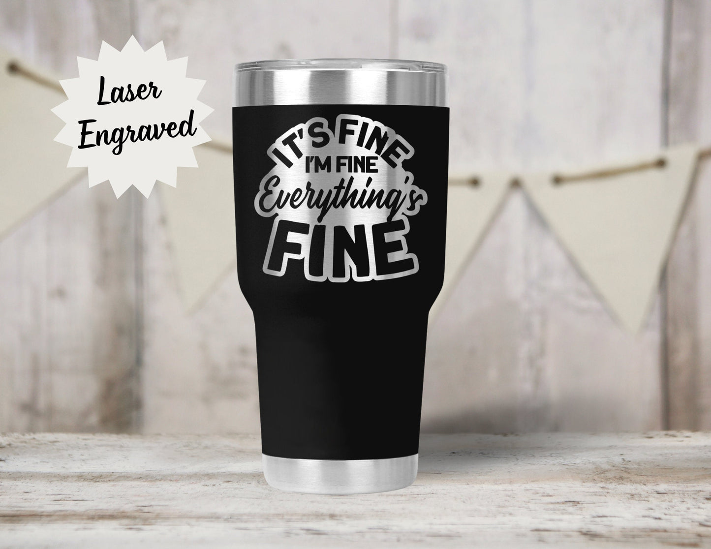 It's Fine Everything's Fine Sarcastic Engraved Insulated 20oz Tumbler w/ Lid, Funny Travel Mug Keeps Drinks & Coffee Hot or Cold for hours.