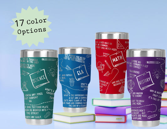 Funny Teacher Tumbler 30oz- ELA, Science, History, Math Puns- Personalized Teacher Gift. Many colors available